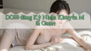 do99 đăng ký nhận khuyến mãi game