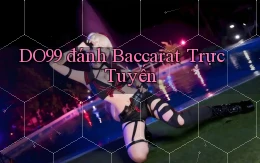 do99 đánh baccarat trực tuyến