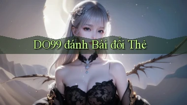do99 đánh bài đổi thẻ