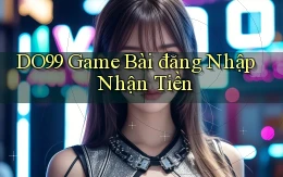 do99 game bài đăng nhập nhận tiền
