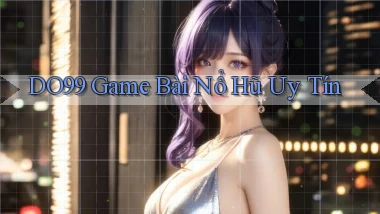 do99 game bài nổ hũ uy tín