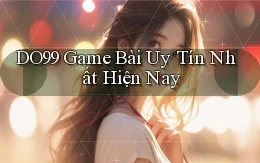 do99 game bài uy tín nhất hiện nay