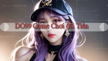 DO99  game chơi đổi tiền