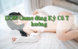 do99 game đăng ký có thưởng