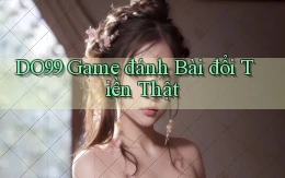 DO99  game đánh bài đổi tiền thật