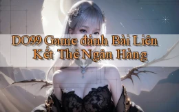 do99 game đánh bài liên kết thẻ ngân hàng