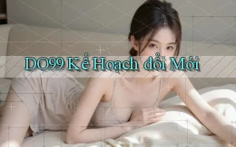 DO99  kế hoạch đổi mới