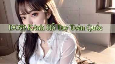 do99 kênh hỗ trợ toàn quốc