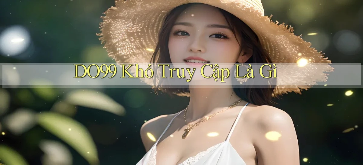 DO99   Ứng Dụng 2026   Chơi Trên Site Chính Thức