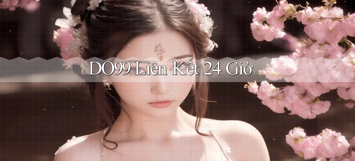 do99 liên kết 24 giờ