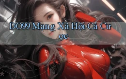 DO99  mạng xã hội cá cược