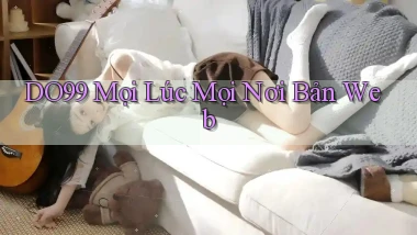 do99 mọi lúc mọi nơi bản web