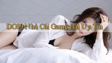 do99 nhà cái game bài uy tín