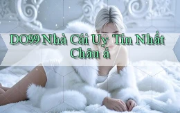 do99 nhà cái uy tín nhất châu á