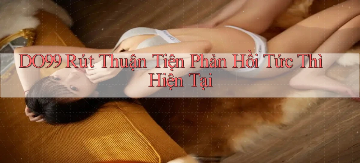 DO99   Ứng Dụng 2026   Chơi Trên Site Chính Thức