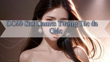 DO99  slot games tương tác đa giác