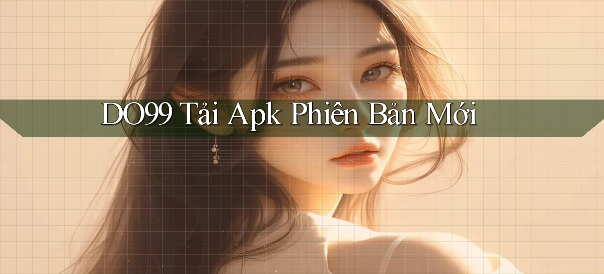 DO99  tải apk phiên bản mới