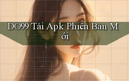 DO99  tải apk phiên bản mới