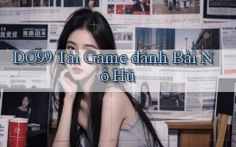 do99 tải game đánh bài nổ hũ