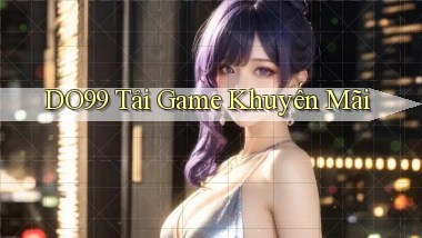 do99 tải game khuyến mãi