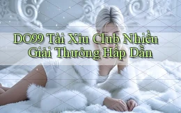 DO99  tài xỉu club nhiều giải thưởng hấp dẫn