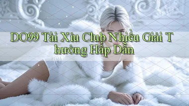 DO99  tài xỉu club nhiều giải thưởng hấp dẫn