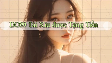 do99 tài xỉu được tặng tiền