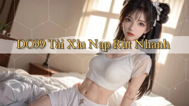 do99 tài xỉu nạp rút nhanh