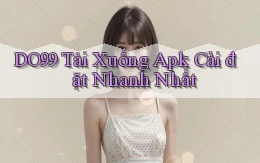 DO99  tải xuống apk cài đặt nhanh nhất