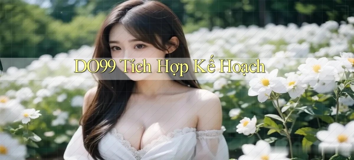 DO99  tích hợp kế hoạch