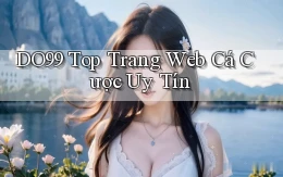 do99 top trang web cá cược uy tín