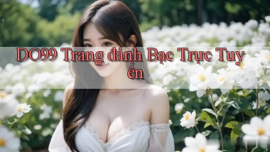 do99 trang đánh bạc trực tuyến