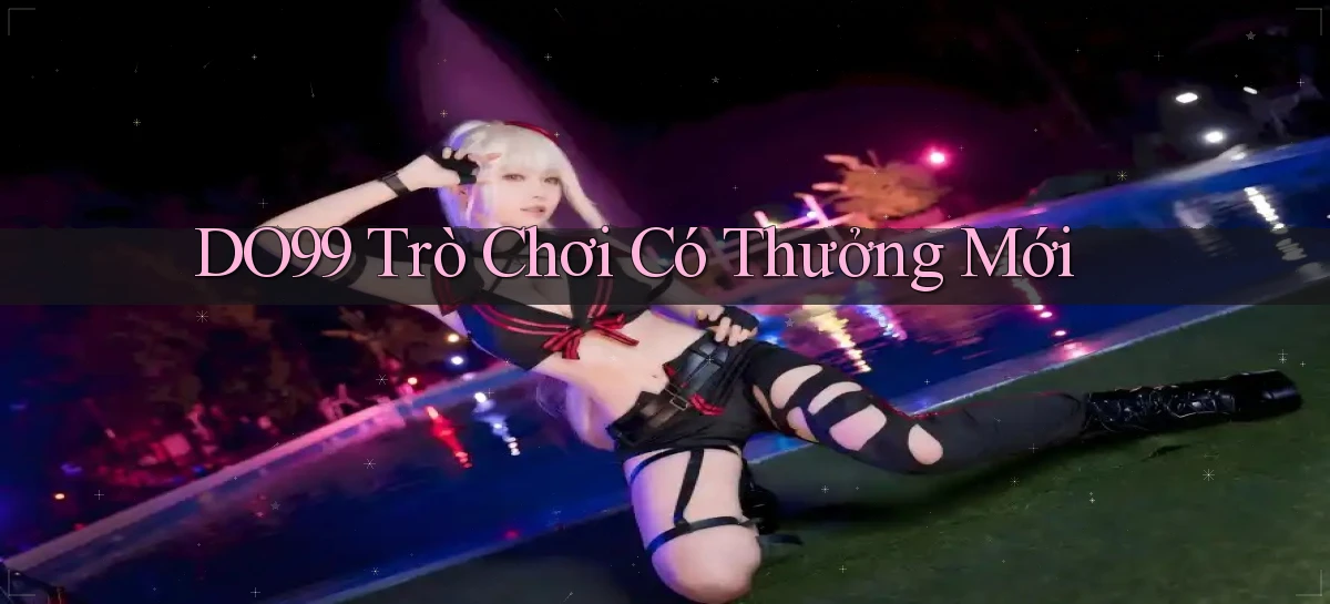 DO99   Ứng Dụng 2026   Chơi Trên Site Chính Thức