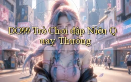 DO99  trò chơi đập niêu quay thưởng