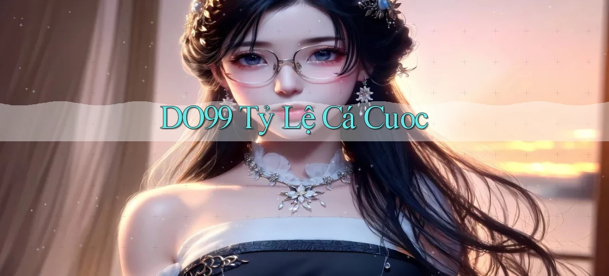 do99 tỷ lệ cá cuoc