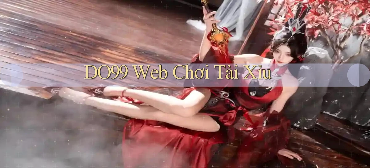 DO99   Ứng Dụng 2026   Chơi Trên Site Chính Thức