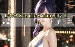 DO99  xóc đĩa online uy tín