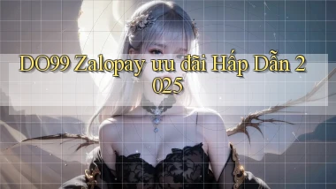 do99 zalopay ưu đãi hấp dẫn 2025