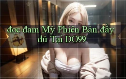 đọc đam mỹ phiên bản đầy đủ tại do99