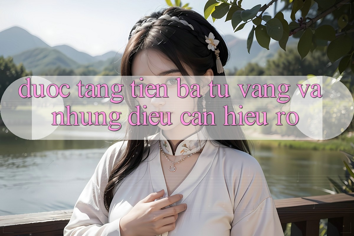 “Được tặng tiền” – Ba từ vàng và những điều cần hiểu rõ “Được tặng tiền” – Ba từ vàng và những điều cần hiểu rõ