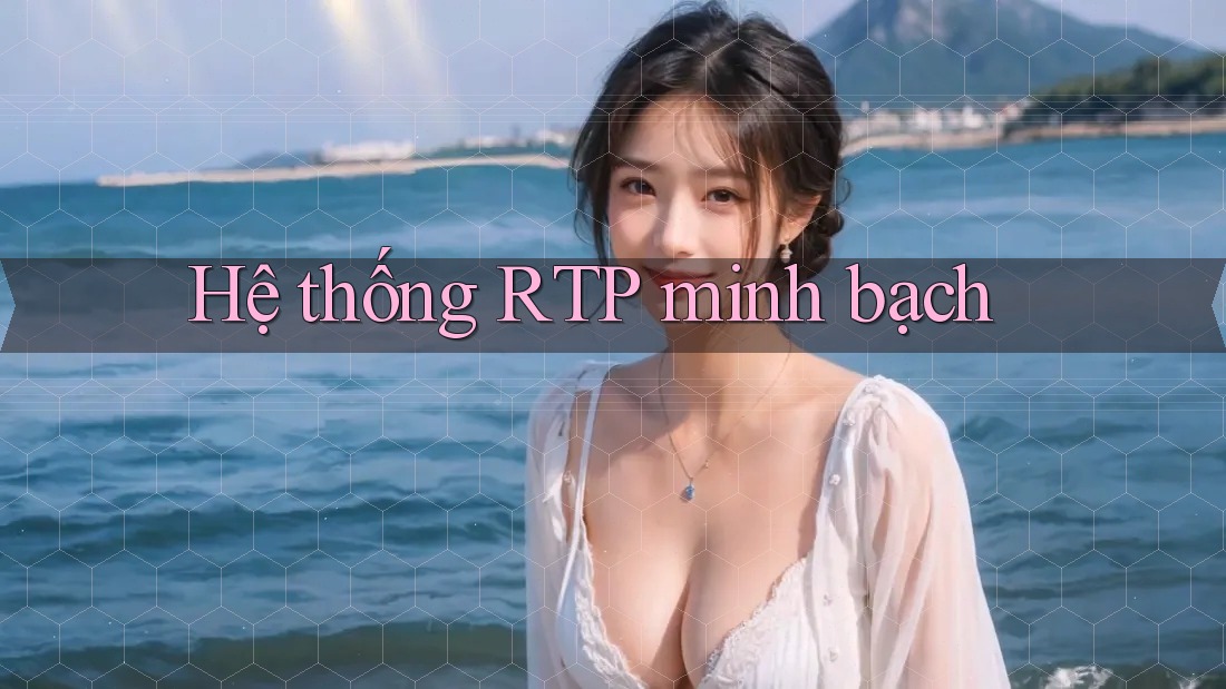 Hệ thống RTP minh bạch Hệ thống RTP minh bạch