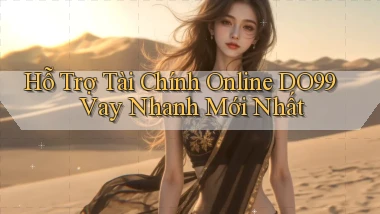 hỗ trợ tài chính online do99 vay nhanh mới nhất
