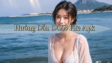 hướng dẫn do99 file apk