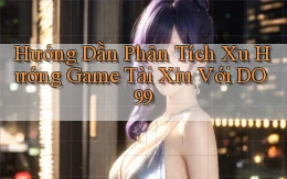 hướng dẫn phân tích xu hướng game tài xỉu với do99