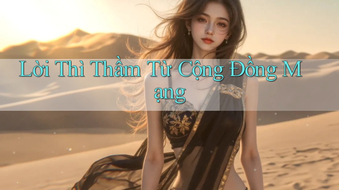 Lời Thì Thầm Từ Cộng Đồng Mạng Lời Thì Thầm Từ Cộng Đồng Mạng
