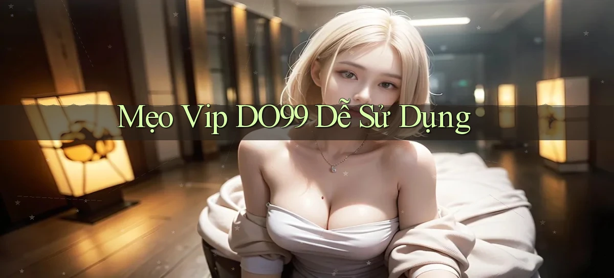 DO99   Ứng Dụng 2026   Chơi Trên Site Chính Thức