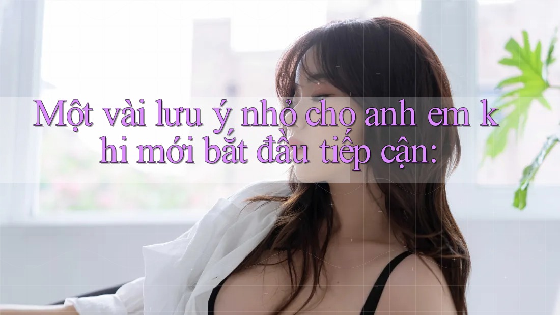 Một vài lưu ý nhỏ cho anh em khi mới bắt đầu tiếp cận Một vài lưu ý nhỏ cho anh em khi mới bắt đầu tiếp cận