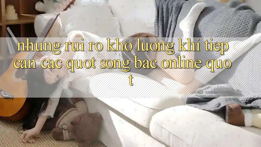 Những rủi ro khó lường khi tiếp cận các " sòng bạc online" Những rủi ro khó lường khi tiếp cận các " sòng bạc online"