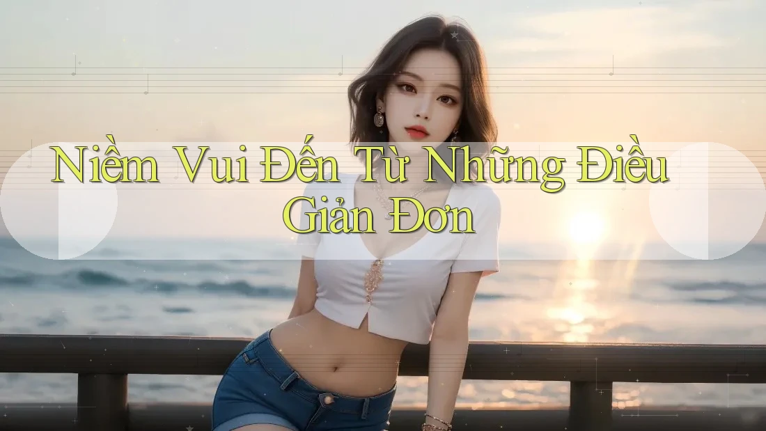 Niềm Vui Đến Từ Những Điều Giản Đơn
