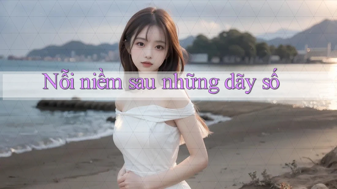 Nỗi niềm sau những dãy số